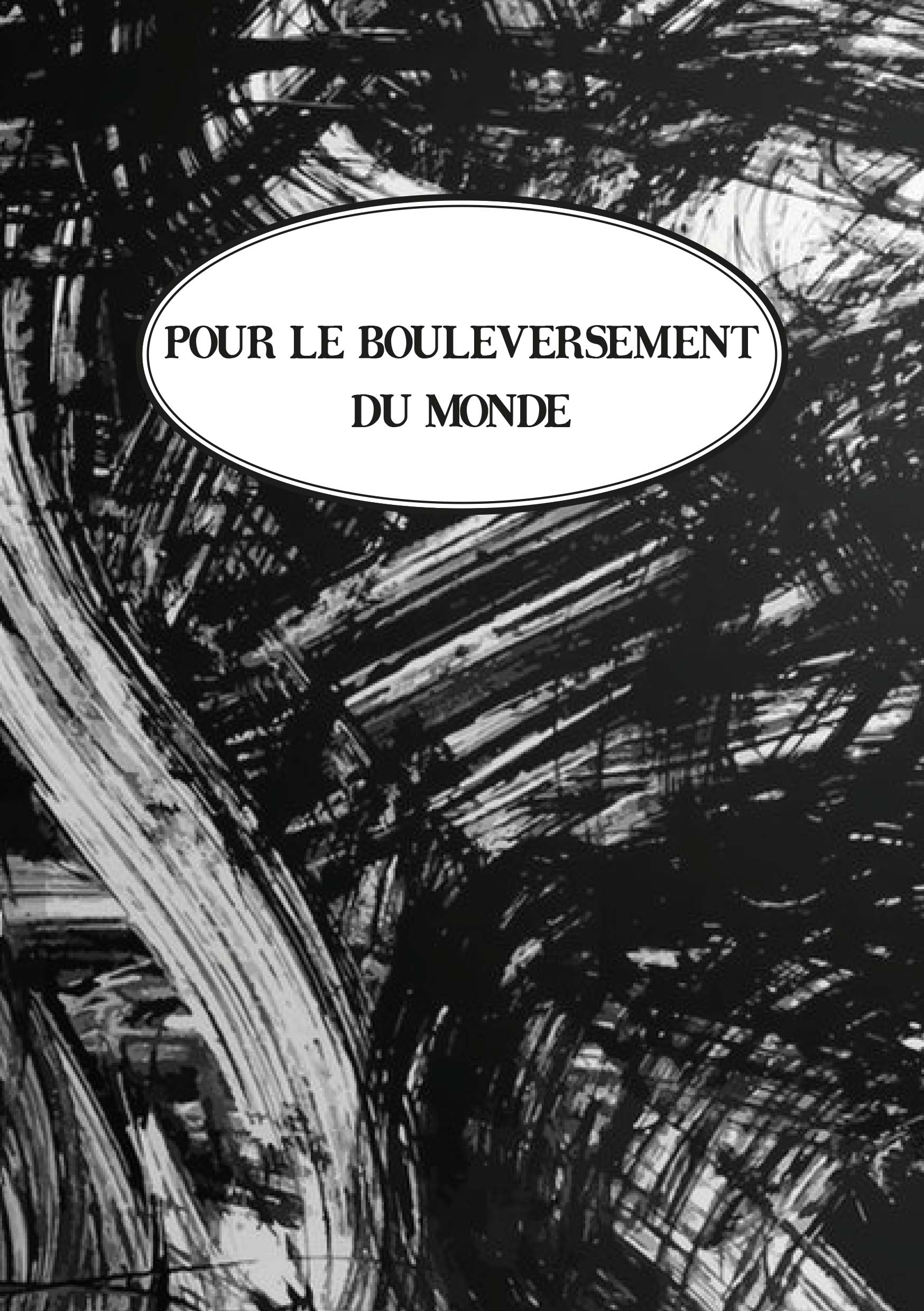 Pour le bouleversement du monde